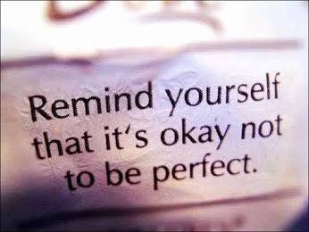 It's okay not to be perfect