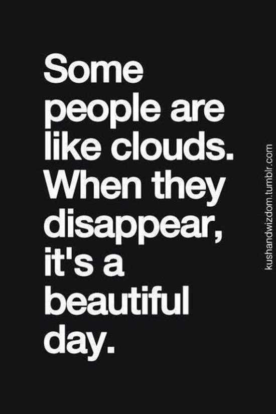 Some people are like clouds quote